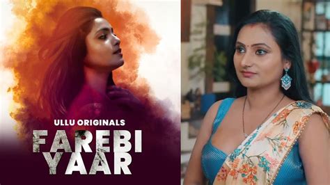 web series farebi yaar cast|Ullu Web Series: Meet the Talented Cast and。